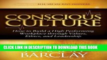 [PDF] Conscious Culture: How to Build a High Performing Workplace through Leadership, Values, and
