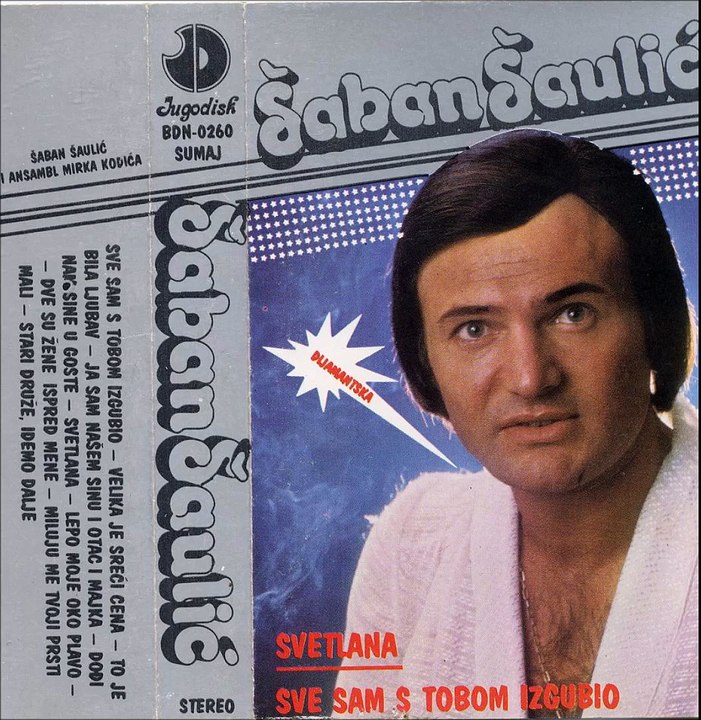 Saban Saulic-Stari Druze Idemo Dalje