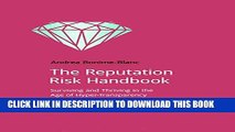 [PDF] The Reputation Risk Handbook: Surviving and Thriving in the Age of Hyper-Transparency Full