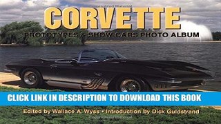 [PDF] FREE Corvette Prototypes and Show Cars Photo Album [Download] Full Ebook