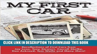[PDF] FREE My First Car: Recollections of First Cars from Jay Leno, Tony Stewart, Carroll Shelby,
