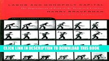 [PDF] Labor and Monopoly Capital: The Degradation of Work in the Twentieth Century Full Online