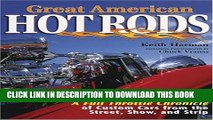 [PDF] FREE Great American Hot Rods: A Full Throttle Chronicle of Custom Cars from the Street, Show