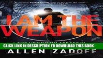 [DOWNLOAD] PDF BOOK I Am the Weapon (Unknown Assassin series, Book 1) - (Previously Titled, Boy