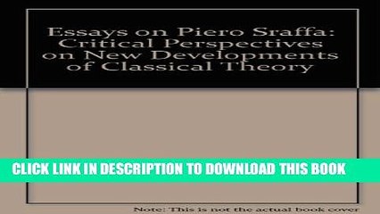 [PDF] Essays on Piero Sraffa: Critical Perspectives on New Developments of Classical Theory