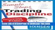 [PDF] Simple Steps to Trading Discipline: Increasing Profits with Habits You Already Have Popular