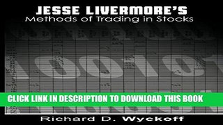 [PDF] Jesse Livermore s Methods of Trading in Stocks Popular Collection