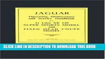 [DOWNLOAD] PDF BOOK Jaguar 3.5 Litre XK120 Super Sports   Fixed Head Coupe Owner s Handbook