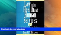 Big Deals  Law in the Health and Human Services  Full Read Best Seller