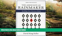 READ FULL  The Associate as Rainmaker: Building Your Business Brain  Premium PDF Full Ebook