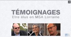 Témoignages d'élus MSA en Lorraine