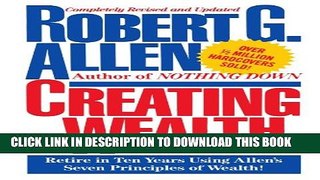 [PDF] Creating Wealth: Retire in Ten Years Using Allen s Seven Principles Popular Collection