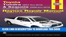 Toyota Tundra   Sequoia: Tundra (2007 thru 2012)   Sequoia (2008 thru 2012) All 2WD and 4WD models