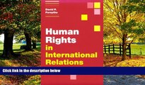 Big Deals  Human Rights in International Relations (Themes in International Relations)  Best