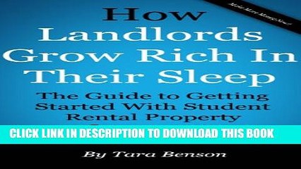 [PDF] How Landlords Grow Rich In Their Sleep: The Guide To Getting Started With Student Rental