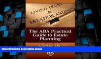 Big Deals  The ABA Practical Guide to Estate Planning  Full Read Best Seller