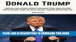 [PDF] Donald Trump: Donald Trump Biography and Lessons Learned From Donald Trump Books Including,