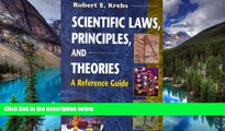 Must Have  Scientific Laws, Principles, and Theories: A Reference Guide  READ Ebook Full Ebook