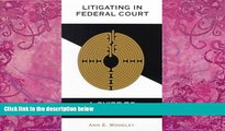 Big Deals  Litigating in Federal Court: A Guide to the Rules  Full Ebooks Best Seller