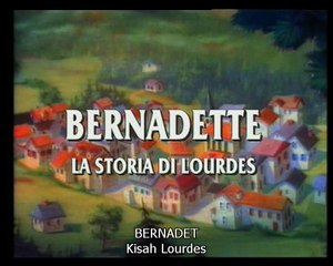 Film Animasi - Santa Bernadet dan Penampakan Bunda Maria di Lourdes sub indo 1/3