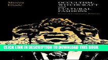 [EBOOK] DOWNLOAD Occultism, Witchcraft and Cultural Fashions: Essays in Comparative Religions READ