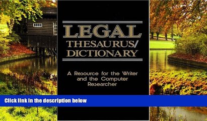 Full [PDF]  Legal Thesaurus/Legal Dictionary: A Resource for the Writer and Computer Researcher