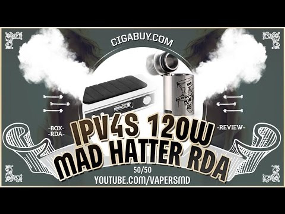 IPV4S 120W & Mad Hatter RDA клон | from cigabuy.com | 50/50