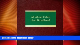 READ book  All About Cable and Broadband READ ONLINE