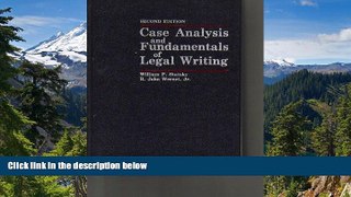 Must Have  Case analysis and fundamentals of legal writing by William P Statsky (1984-08-01)  READ