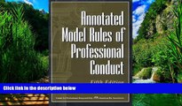 Big Deals  Annotated Model Rules of Professional Conduct  Best Seller Books Best Seller