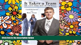 Must Have  It Takes a Team: You Can t Make Rain by Yourself (Parable Series Book 3)  READ Ebook