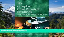 Full [PDF]  The Complete Court Reporter s Handbook and Guide for Realtime Writers (5th Edition)