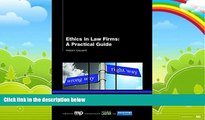 Big Deals  Ethics in Law Firms: A Practical Guide  Full Ebooks Most Wanted