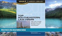 Books to Read  Vault Guide to the Top Southeast Law Firms (Vault Guide to the Top Southeastern Law