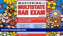 READ FULL  Mastering the Multistate Bar Exam: Test-Taking Strategies for Scoring High on the MBE