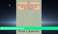READ book  The Historical Foundations of the Law Relating to Trade-Marks (Columbia Legal