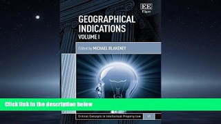 Free [PDF] Downlaod  Geographical Indications (Critical Concepts in Intellectual Property Law