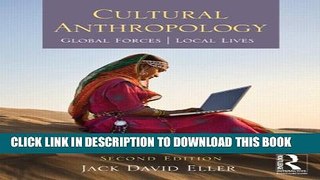 [DOWNLOAD] PDF BOOK Cultural Anthropology: Global Forces, Local Lives Collection