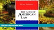 Must Have  The Ages of American Law (The Storrs Lectures Series)  READ Ebook Full Ebook