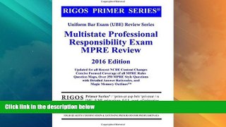 Must Have PDF  Rigos Primer Series Uniform Bar Exam (UBE) Review Series MPRE: 2016 Edition  Best