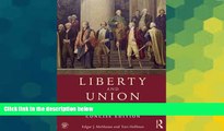 Must Have  Liberty and Union: A Constitutional History of the United States, concise edition  READ