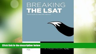 Big Deals  Breaking the LSAT:  The Fox Test Prep Guide to a Real LSAT, Volume 2  Best Seller Books