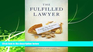READ book  The Fulfilled Lawyer: Create the Law Practice You Desire  DOWNLOAD ONLINE