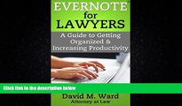 READ book  Evernote for Lawyers: A Guide to Getting Organized   Increasing Productivity (Law