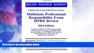 Must Have PDF  Rigos Primer Series Uniform Bar Exam (UBE) Review Series MPRE: 2016 Edition  Full