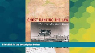 Full [PDF]  Ghost Dancing the Law: The Wounded Knee Trials  Premium PDF Online Audiobook