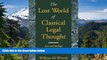 Must Have  The Lost World of Classical Legal Thought: Law and Ideology in America, 1886-1937