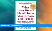 Big Deals  What Every Woman Should Know About Divorce and Custody (Rev): Judges, Lawyers, and