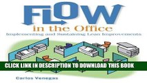 [DOWNLOAD] PDF BOOK Flow in the Office: Implementing and Sustaining Lean Improvements New