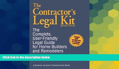 READ FULL  The Contractor s Legal Kit: The Complete User-Friendly Legal Guide for Home Builders